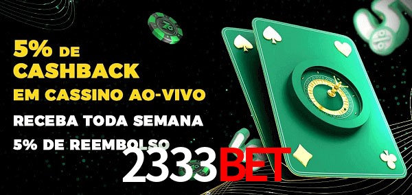 Promoções do cassino ao Vivo 2333Bet